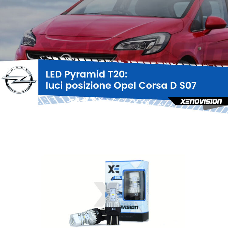 Coppia <strong>Luci posizione LED</strong> per Opel <strong>Corsa D S07</strong>  2011-2014. Lampadine premium <strong>T20</strong> ultra luminose e super canbus, modello Pyramid Xenovision.