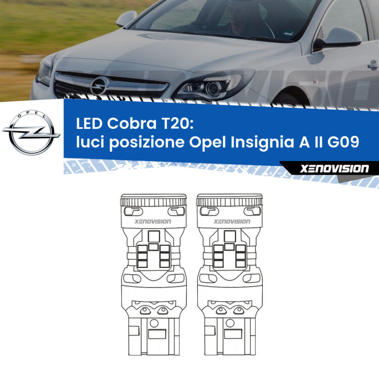 0 Luci posizione LED Opel Insignia A II G09 2014-2017: T20 Cobra <strong>Luci posizione LED no-spie per Opel Insignia A II</strong> G09 2014-2017. Coppia lampade <strong>T20</strong> modello Cobra super-canbus, raffreddate a ventola.