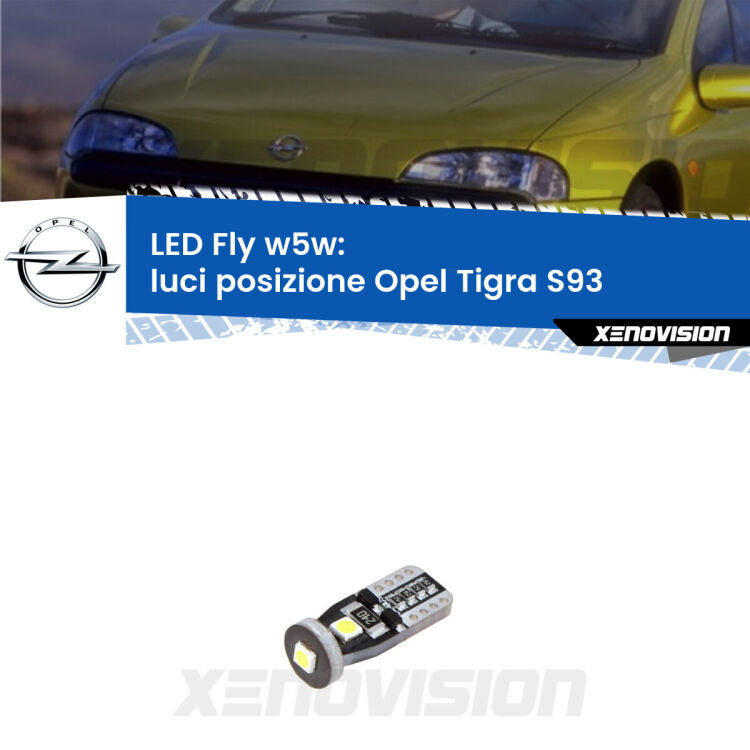 <strong>luci posizione LED per Opel Tigra</strong> S93 1994-2000. Coppia lampadine <strong>w5w</strong> Canbus compatte modello Fly Xenovision.