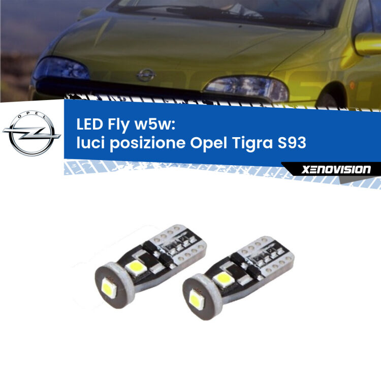 0 Luci posizione LED Opel Tigra S93 1994-2000: W5W Fly <strong>luci posizione LED per Opel Tigra</strong> S93 1994-2000. Coppia lampadine <strong>w5w</strong> Canbus compatte modello Fly Xenovision.