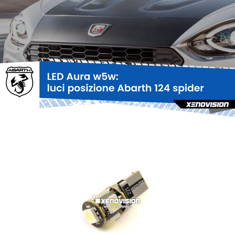 0 Luci posizione LED per Abarth 124 spider 2016-2019: Aura w5w <strong>LED luci posizione w5w per Abarth 124 spider</strong> 2016-2019. Una lampadina <strong>w5w</strong> canbus luce bianca 6000k modello Aura Xenovision.