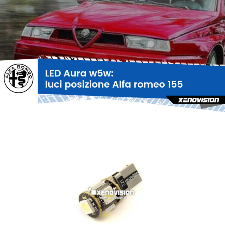 0 Luci posizione LED per Alfa romeo 155  1992-1997: Aura w5w <strong>LED luci posizione w5w per Alfa romeo 155</strong>  1992-1997. Una lampadina <strong>w5w</strong> canbus luce bianca 6000k modello Aura Xenovision.