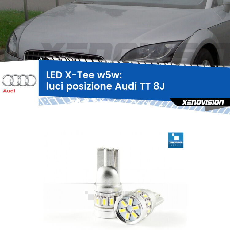 <strong>LED luci posizione per Audi TT</strong> 8J 2006-2014. Lampade <strong>W5W</strong> modello X-Tee Xenovision top di gamma.
