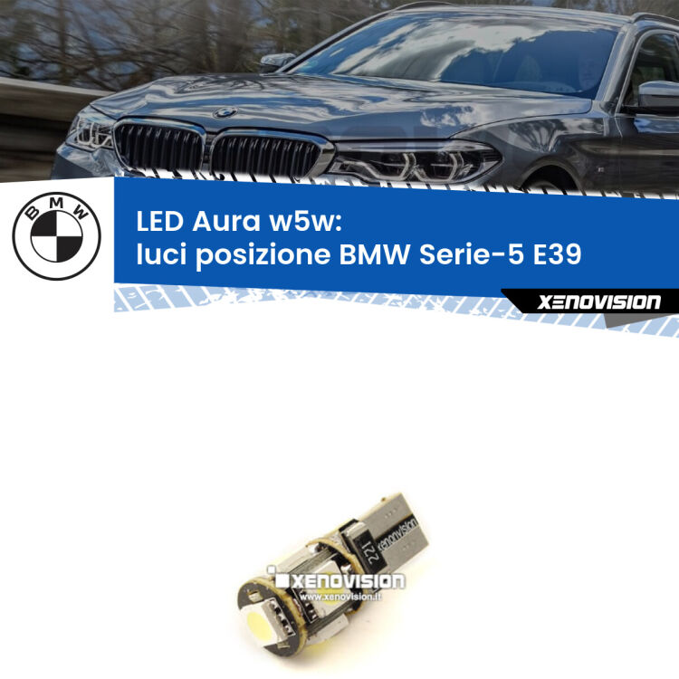 0 Luci posizione LED per BMW Serie-5 E39 1996-2003: Aura w5w <strong>LED luci posizione w5w per BMW Serie-5</strong> E39 1996-2003. Una lampadina <strong>w5w</strong> canbus luce bianca 6000k modello Aura Xenovision.