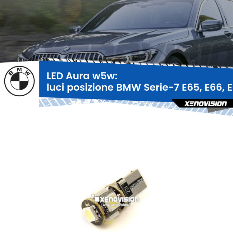 0 Luci posizione LED per BMW Serie-7 E65, E66, E67 2001-2008: Aura w5w <strong>LED luci posizione w5w per BMW Serie-7</strong> E65, E66, E67 2001-2008. Una lampadina <strong>w5w</strong> canbus luce bianca 6000k modello Aura Xenovision.