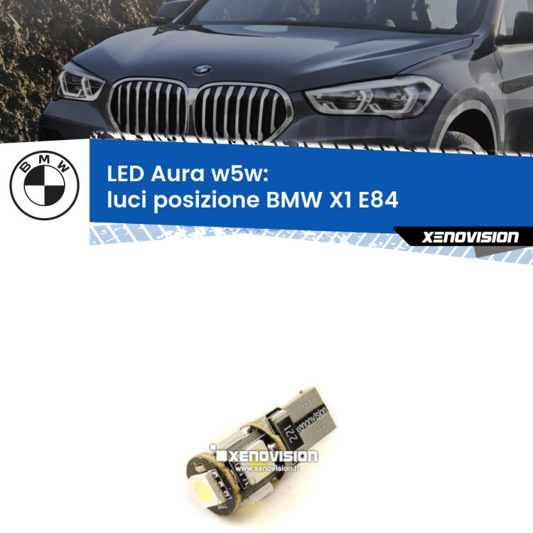 0 Luci posizione LED per BMW X1 E84 2009-2015: Aura w5w <strong>LED luci posizione w5w per BMW X1</strong> E84 2009-2015. Una lampadina <strong>w5w</strong> canbus luce bianca 6000k modello Aura Xenovision.