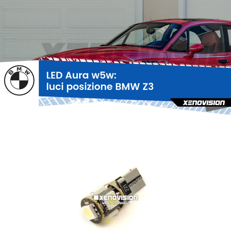 0 Luci posizione LED per BMW Z3  1997-2003: Aura w5w <strong>LED luci posizione w5w per BMW Z3</strong>  1997-2003. Una lampadina <strong>w5w</strong> canbus luce bianca 6000k modello Aura Xenovision.