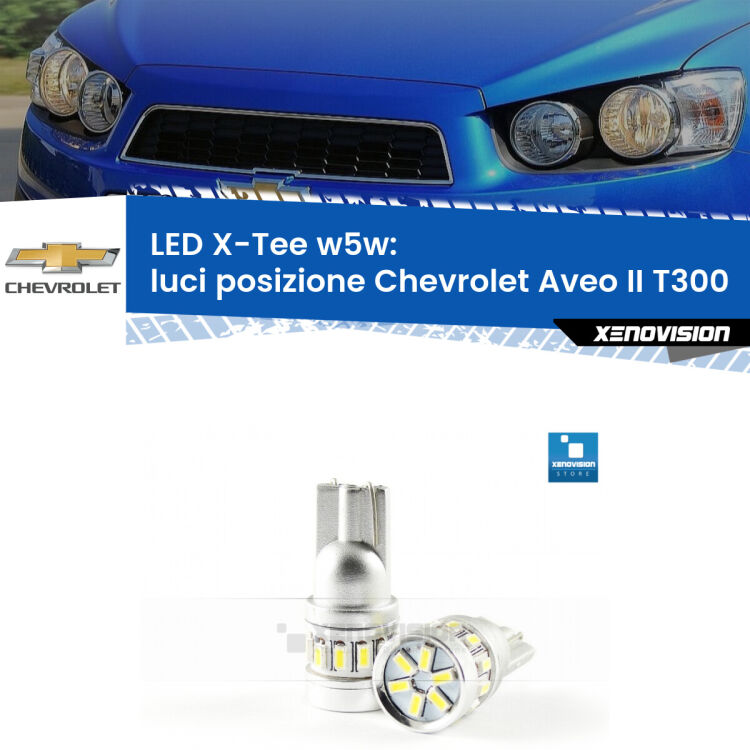 <strong>LED luci posizione per Chevrolet Aveo II</strong> T300 2011-2021. Lampade <strong>W5W</strong> modello X-Tee Xenovision top di gamma.