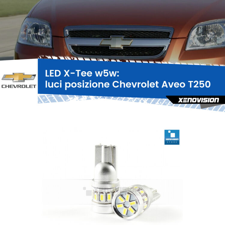 <strong>LED luci posizione per Chevrolet Aveo</strong> T250 2005-2011. Lampade <strong>W5W</strong> modello X-Tee Xenovision top di gamma.