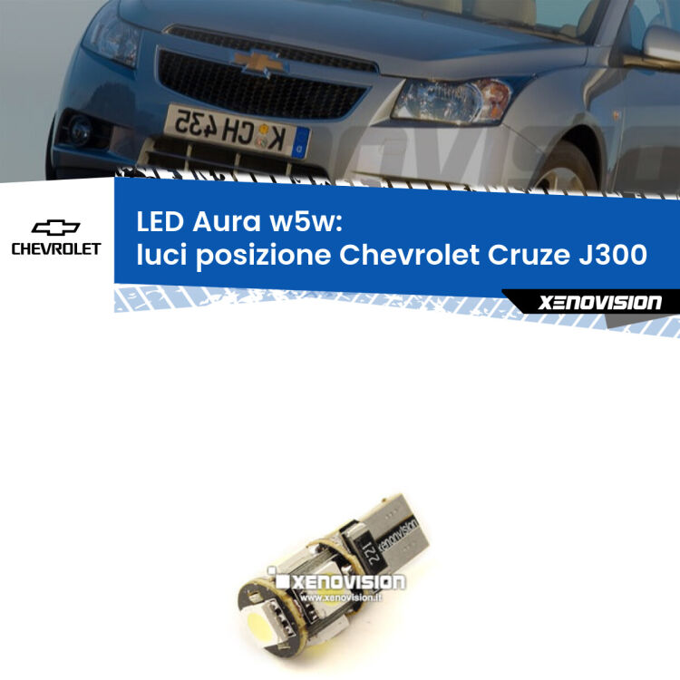 0 Luci posizione LED per Chevrolet Cruze J300 2009-2019: Aura w5w <strong>LED luci posizione w5w per Chevrolet Cruze</strong> J300 2009-2019. Una lampadina <strong>w5w</strong> canbus luce bianca 6000k modello Aura Xenovision.