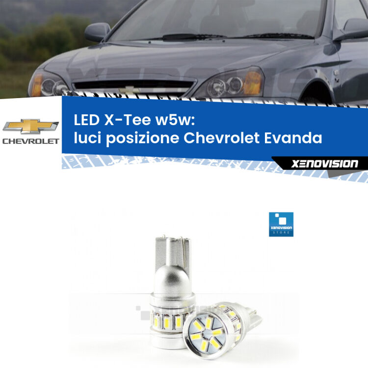 <strong>LED luci posizione per Chevrolet Evanda</strong>  2005-2006. Lampade <strong>W5W</strong> modello X-Tee Xenovision top di gamma.