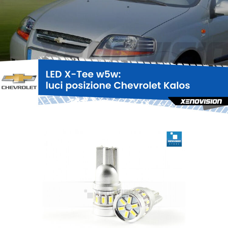 <strong>LED luci posizione per Chevrolet Kalos</strong>  2005-2008. Lampade <strong>W5W</strong> modello X-Tee Xenovision top di gamma.