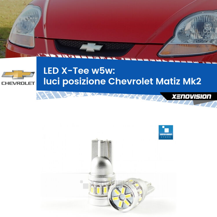 <strong>LED luci posizione per Chevrolet Matiz</strong> Mk2 2005-2011. Lampade <strong>W5W</strong> modello X-Tee Xenovision top di gamma.