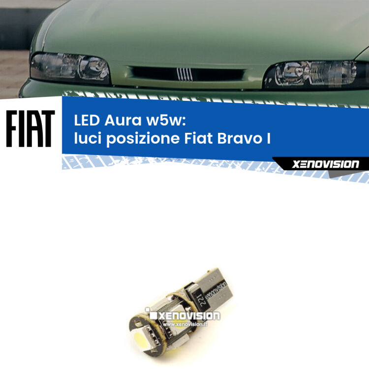 0 Luci posizione LED per Fiat Bravo I 1995-2001: Aura w5w <strong>LED luci posizione w5w per Fiat Bravo I</strong> 1995-2001. Una lampadina <strong>w5w</strong> canbus luce bianca 6000k modello Aura Xenovision.
