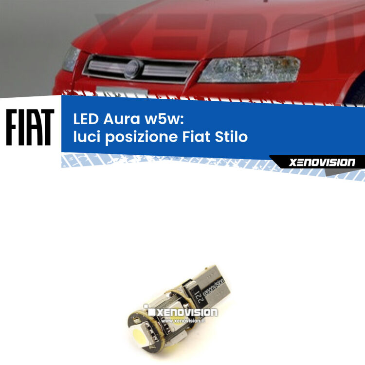 0 Luci posizione LED per Fiat Stilo 2001-2006: Aura w5w <strong>LED luci posizione w5w per Fiat Stilo</strong> 2001-2006. Una lampadina <strong>w5w</strong> canbus luce bianca 6000k modello Aura Xenovision.