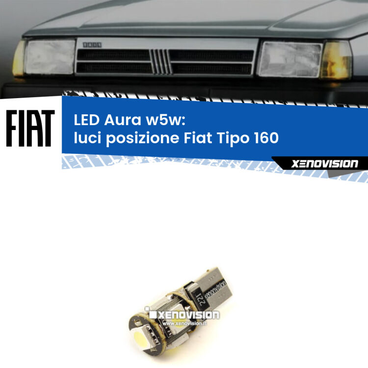 0 Luci posizione LED per Fiat Tipo 160 1987-1996: Aura w5w <strong>LED luci posizione w5w per Fiat Tipo</strong> 160 1987-1996. Una lampadina <strong>w5w</strong> canbus luce bianca 6000k modello Aura Xenovision.