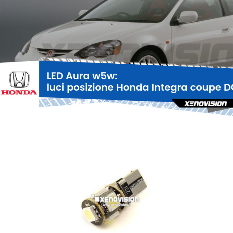 0 Luci posizione LED per Honda Integra coupe DC2, DC4 1997-2001: Aura w5w <strong>LED luci posizione w5w per Honda Integra coupe</strong> DC2, DC4 1997-2001. Una lampadina <strong>w5w</strong> canbus luce bianca 6000k modello Aura Xenovision.