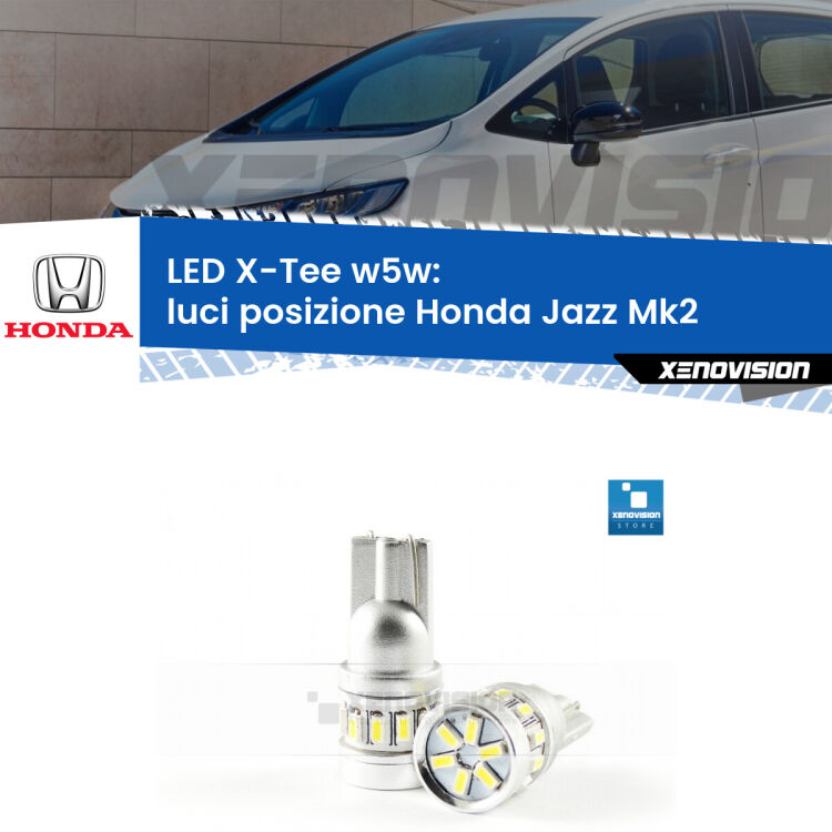 <strong>LED luci posizione per Honda Jazz</strong> Mk2 2002-2008. Lampade <strong>W5W</strong> modello X-Tee Xenovision top di gamma.