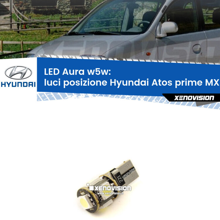 0 Luci posizione LED per Hyundai Atos prime MX 1997-2008: Aura w5w <strong>LED luci posizione w5w per Hyundai Atos prime</strong> MX 1997-2008. Una lampadina <strong>w5w</strong> canbus luce bianca 6000k modello Aura Xenovision.
