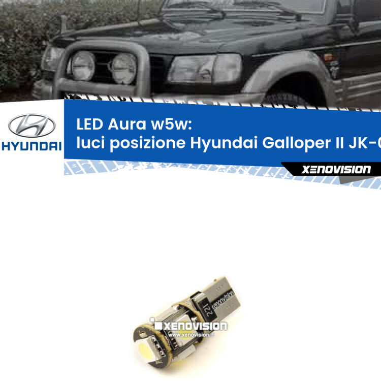 0 Luci posizione LED per Hyundai Galloper II JK-01 1998-2003: Aura w5w <strong>LED luci posizione w5w per Hyundai Galloper II</strong> JK-01 1998-2003. Una lampadina <strong>w5w</strong> canbus luce bianca 6000k modello Aura Xenovision.
