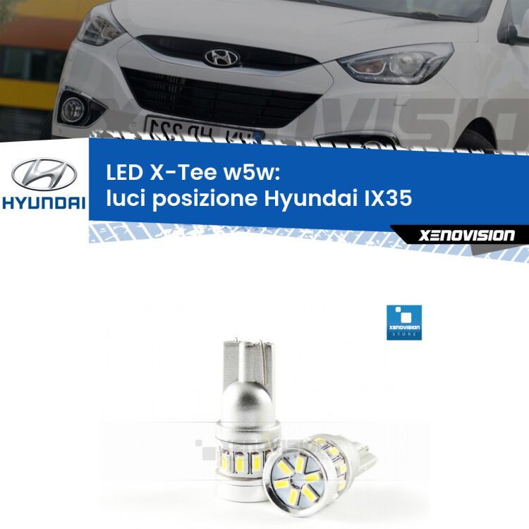 <strong>LED luci posizione per Hyundai IX35</strong>  2009-2013. Lampade <strong>W5W</strong> modello X-Tee Xenovision top di gamma.