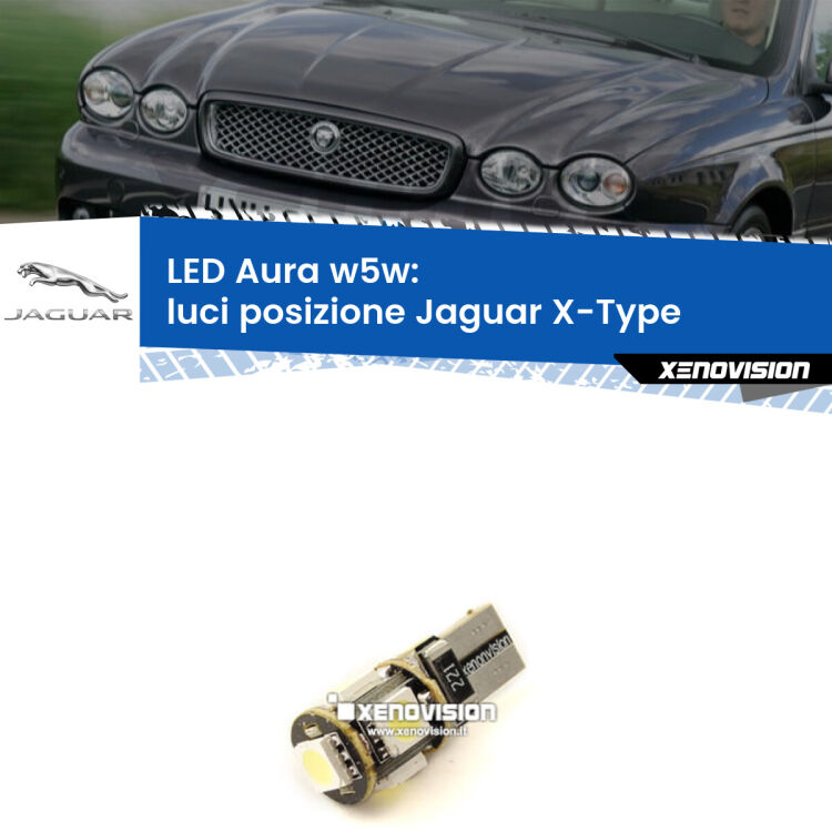 0 Luci posizione LED per Jaguar X-Type  2001-2009: Aura w5w <strong>LED luci posizione w5w per Jaguar X-Type</strong>  2001-2009. Una lampadina <strong>w5w</strong> canbus luce bianca 6000k modello Aura Xenovision.