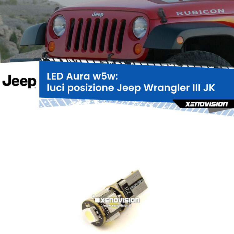 0 Luci posizione LED per Jeep Wrangler III JK 2006-2016: Aura w5w <strong>LED luci posizione w5w per Jeep Wrangler III</strong> JK 2006-2016. Una lampadina <strong>w5w</strong> canbus luce bianca 6000k modello Aura Xenovision.