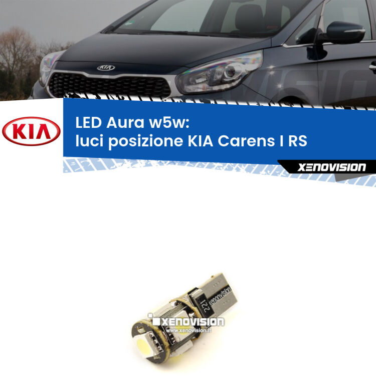 0 Luci posizione LED per KIA Carens I RS 1999-2005: Aura w5w <strong>LED luci posizione w5w per KIA Carens I</strong> RS 1999-2005. Una lampadina <strong>w5w</strong> canbus luce bianca 6000k modello Aura Xenovision.