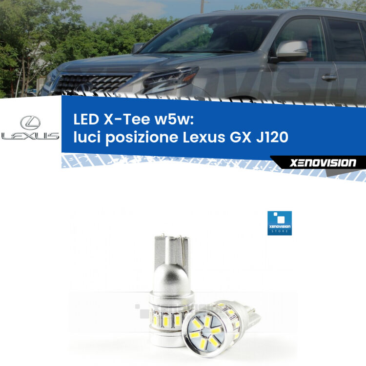 <strong>LED luci posizione per Lexus GX</strong> J120 2001-2009. Lampade <strong>W5W</strong> modello X-Tee Xenovision top di gamma.