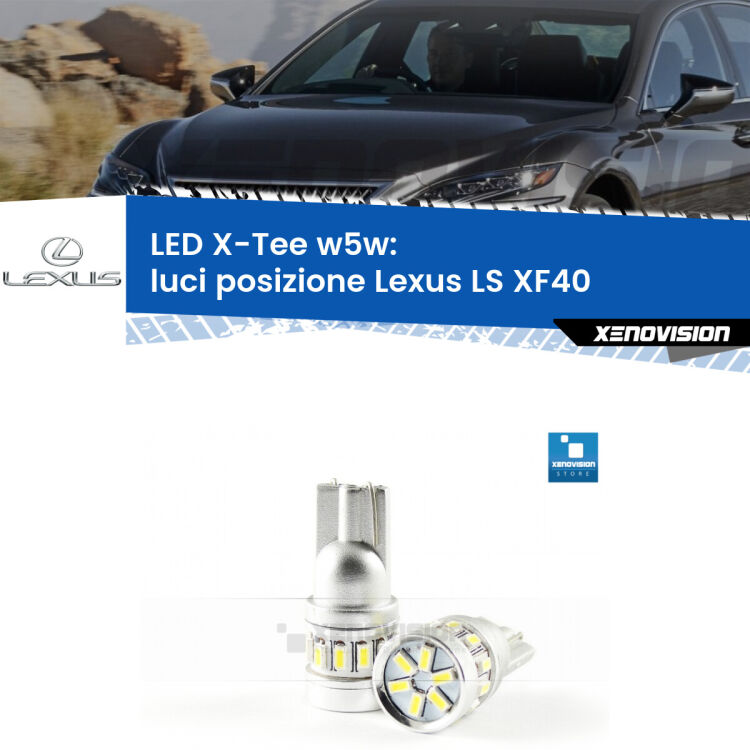<strong>LED luci posizione per Lexus LS</strong> XF40 2006-2009. Lampade <strong>W5W</strong> modello X-Tee Xenovision top di gamma.