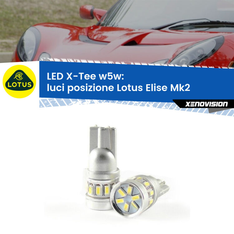 0 Luci posizione LED per Lotus Elise Mk2 2000-2009: W5W X-Tee <strong>LED luci posizione per Lotus Elise</strong> Mk2 2000-2009. Lampade <strong>W5W</strong> modello X-Tee Xenovision top di gamma.