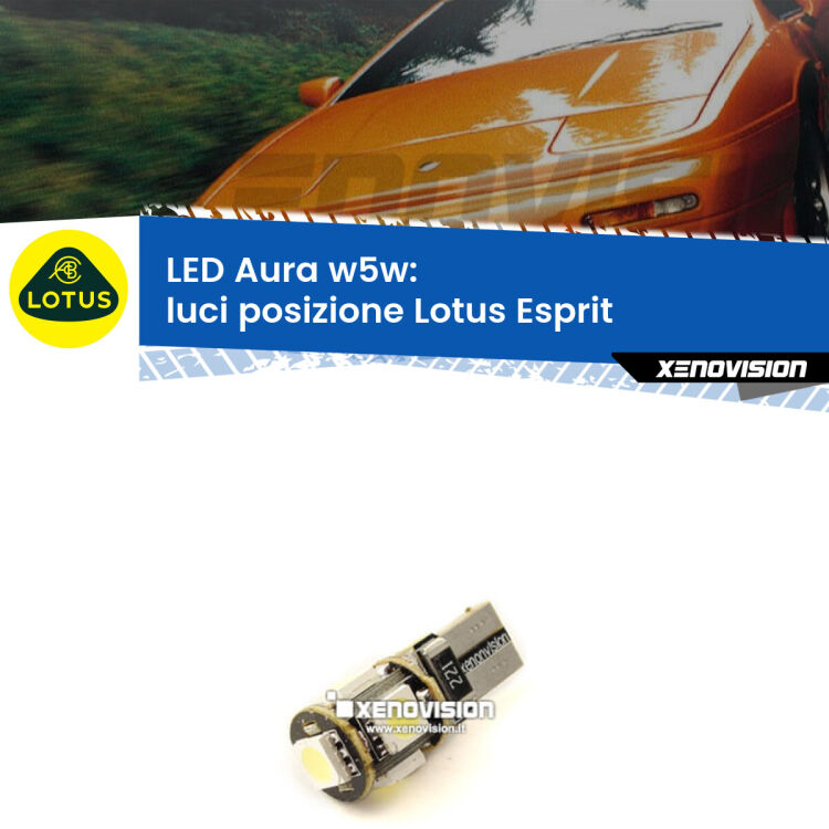 0 Luci posizione LED per Lotus Esprit 1989-2003: Aura w5w <strong>LED luci posizione w5w per Lotus Esprit</strong> 1989-2003. Una lampadina <strong>w5w</strong> canbus luce bianca 6000k modello Aura Xenovision.