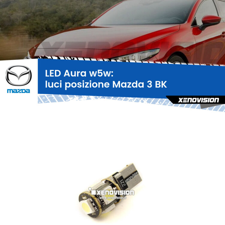 0 Luci posizione LED per Mazda 3 BK 2003-2009: Aura w5w <strong>LED luci posizione w5w per Mazda 3</strong> BK 2003-2009. Una lampadina <strong>w5w</strong> canbus luce bianca 6000k modello Aura Xenovision.