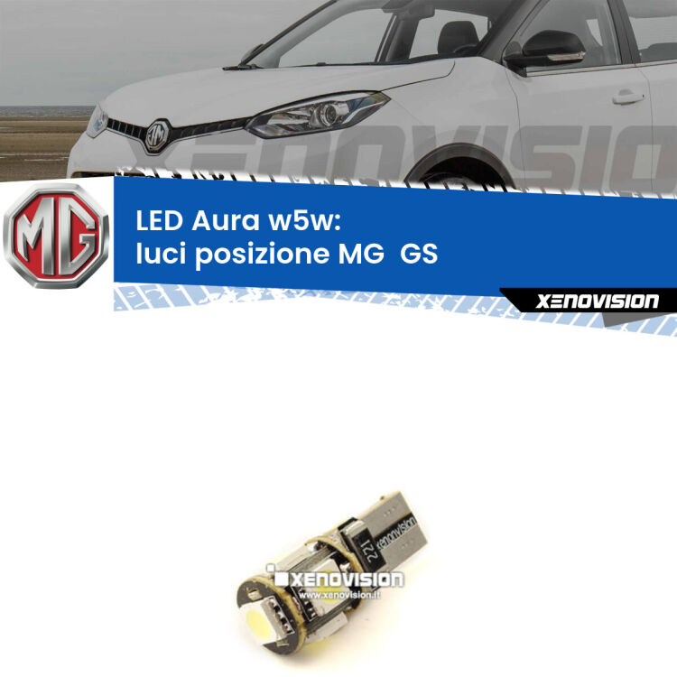 0 Luci posizione LED per MG  GS  2016-2019: Aura w5w <strong>LED luci posizione w5w per MG  GS</strong>  2016-2019. Una lampadina <strong>w5w</strong> canbus luce bianca 6000k modello Aura Xenovision.