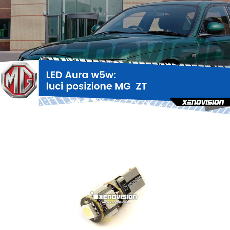 0 Luci posizione LED per MG  ZT  2001-2005: Aura w5w <strong>LED luci posizione w5w per MG  ZT</strong>  2001-2005. Una lampadina <strong>w5w</strong> canbus luce bianca 6000k modello Aura Xenovision.