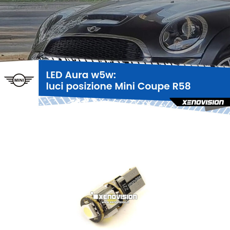 0 Luci posizione LED per Mini Coupe R58 2011-2015: Aura w5w <strong>LED luci posizione w5w per Mini Coupe</strong> R58 2011-2015. Una lampadina <strong>w5w</strong> canbus luce bianca 6000k modello Aura Xenovision.