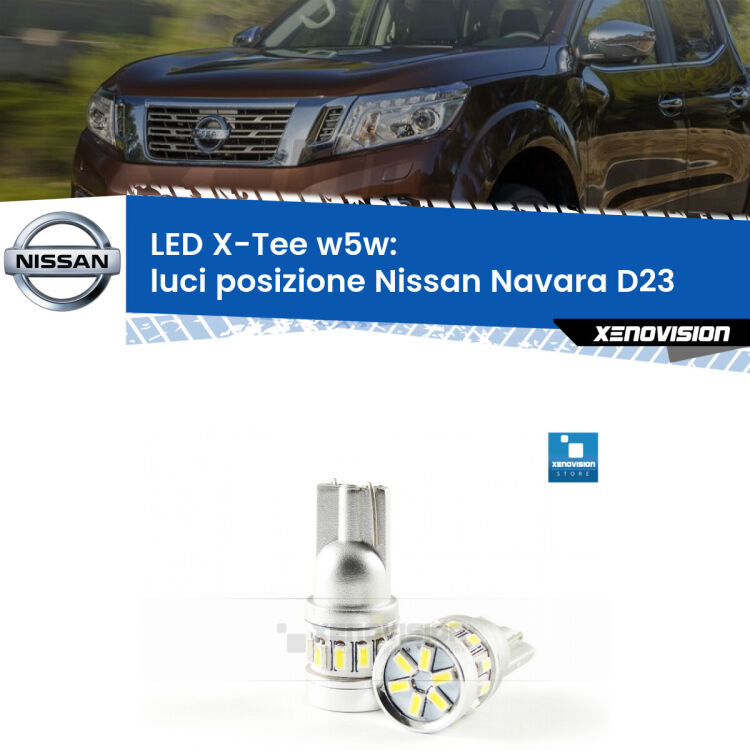 <strong>LED luci posizione per Nissan Navara</strong> D23 2014in poi. Lampade <strong>W5W</strong> modello X-Tee Xenovision top di gamma.