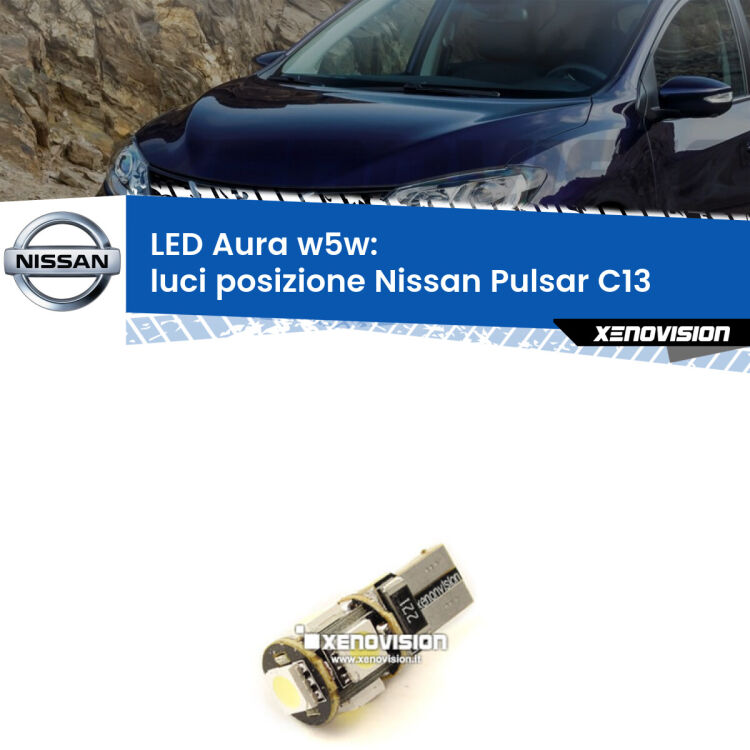 0 Luci posizione LED per Nissan Pulsar C13 2014-2018: Aura w5w <strong>LED luci posizione w5w per Nissan Pulsar</strong> C13 2014-2018. Una lampadina <strong>w5w</strong> canbus luce bianca 6000k modello Aura Xenovision.