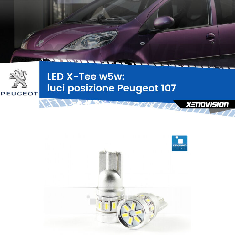 <strong>LED luci posizione per Peugeot 107</strong>  2005-2014. Lampade <strong>W5W</strong> modello X-Tee Xenovision top di gamma.