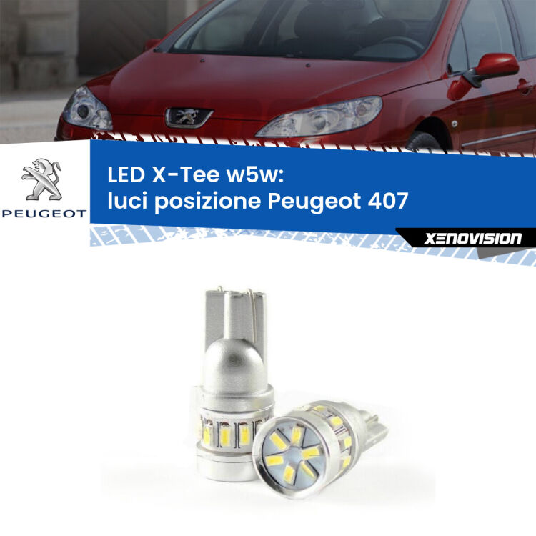 0 Luci posizione LED per Peugeot 407 2004-2011: W5W X-Tee <strong>LED luci posizione per Peugeot 407</strong> 2004-2011. Lampade <strong>W5W</strong> modello X-Tee Xenovision top di gamma.
