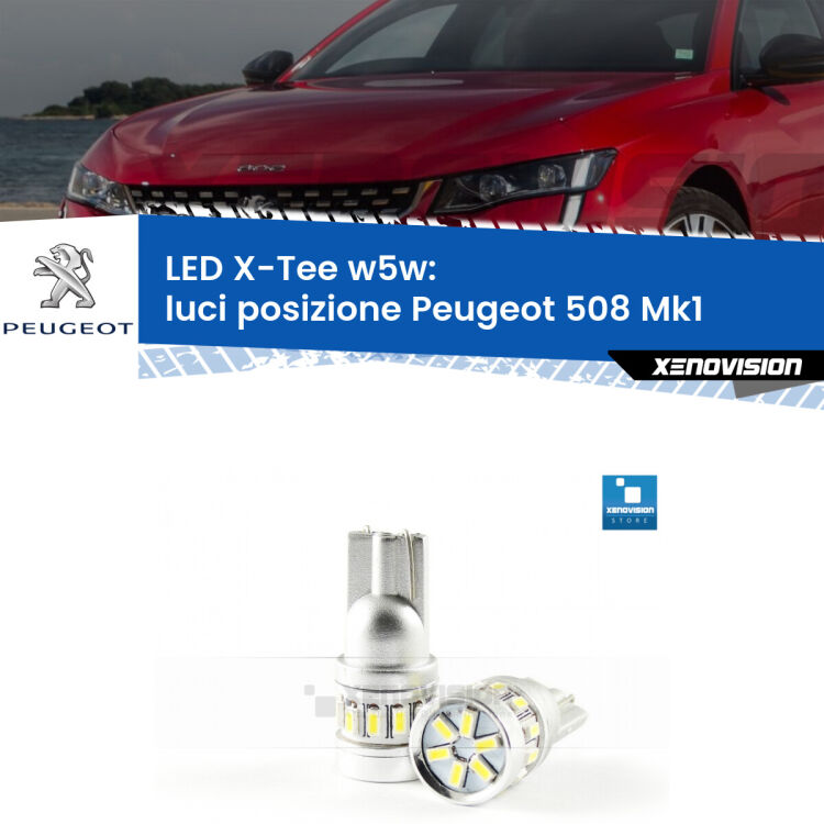 <strong>LED luci posizione per Peugeot 508</strong> Mk1 2010-2014. Lampade <strong>W5W</strong> modello X-Tee Xenovision top di gamma.