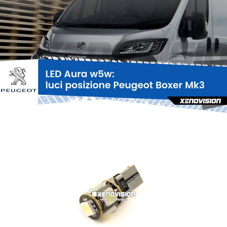 0 Luci posizione LED per Peugeot Boxer Mk3 2006-2014: Aura w5w <strong>LED luci posizione w5w per Peugeot Boxer</strong> Mk3 2006-2014. Una lampadina <strong>w5w</strong> canbus luce bianca 6000k modello Aura Xenovision.