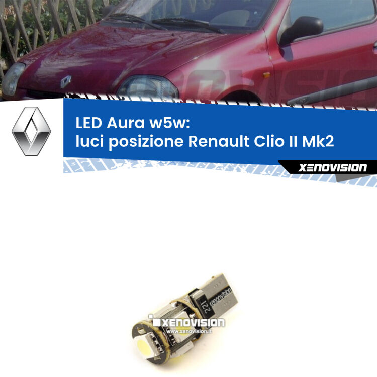 0 Luci posizione LED per Renault Clio II Mk2 1998-2004: Aura w5w <strong>LED luci posizione w5w per Renault Clio II</strong> Mk2 1998-2004. Una lampadina <strong>w5w</strong> canbus luce bianca 6000k modello Aura Xenovision.