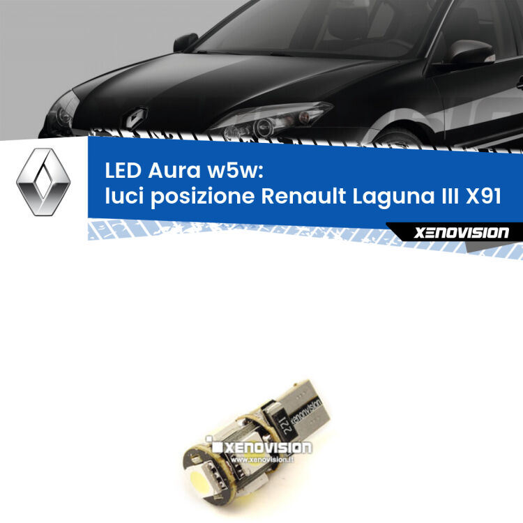 0 Luci posizione LED per Renault Laguna III X91 2007-2015: Aura w5w <strong>LED luci posizione w5w per Renault Laguna III</strong> X91 2007-2015. Una lampadina <strong>w5w</strong> canbus luce bianca 6000k modello Aura Xenovision.