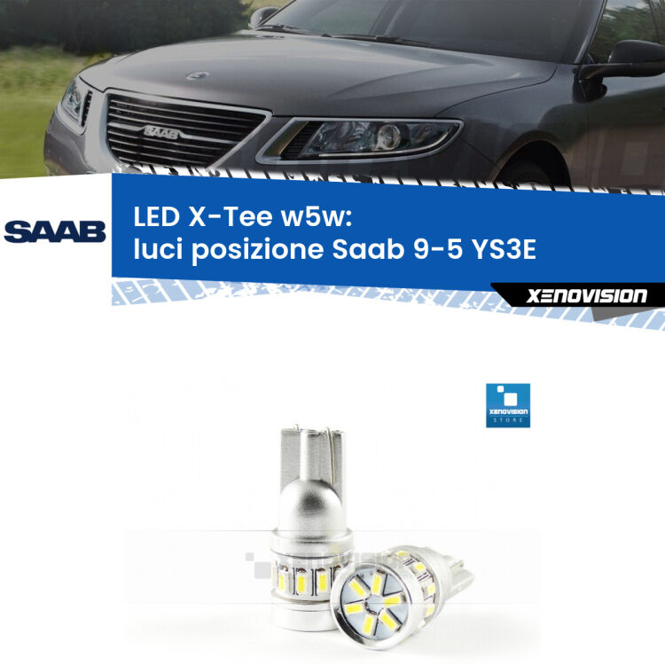 <strong>LED luci posizione per Saab 9-5</strong> YS3E 1997-2010. Lampade <strong>W5W</strong> modello X-Tee Xenovision top di gamma.
