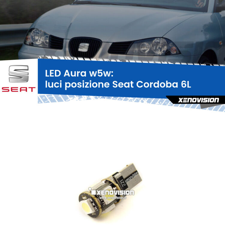 0 Luci posizione LED per Seat Cordoba 6L 2002-2009: Aura w5w <strong>LED luci posizione w5w per Seat Cordoba</strong> 6L 2002-2009. Una lampadina <strong>w5w</strong> canbus luce bianca 6000k modello Aura Xenovision.