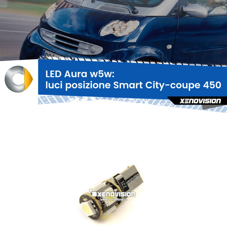 0 Luci posizione LED per Smart City-coupe 450 1998-2004: Aura w5w <strong>LED luci posizione w5w per Smart City-coupe</strong> 450 1998-2004. Una lampadina <strong>w5w</strong> canbus luce bianca 6000k modello Aura Xenovision.