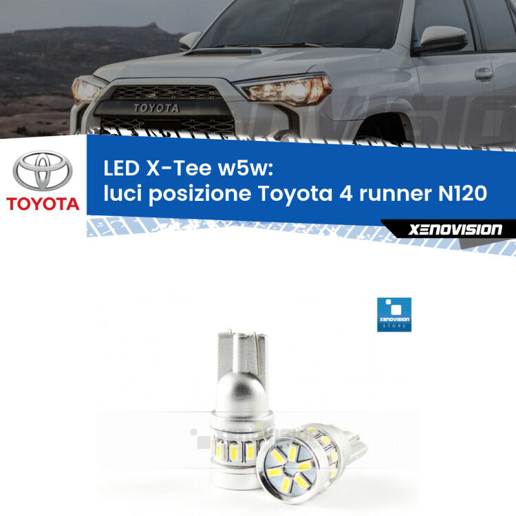 <strong>LED luci posizione per Toyota 4 runner</strong> N120 1989-1996. Lampade <strong>W5W</strong> modello X-Tee Xenovision top di gamma.