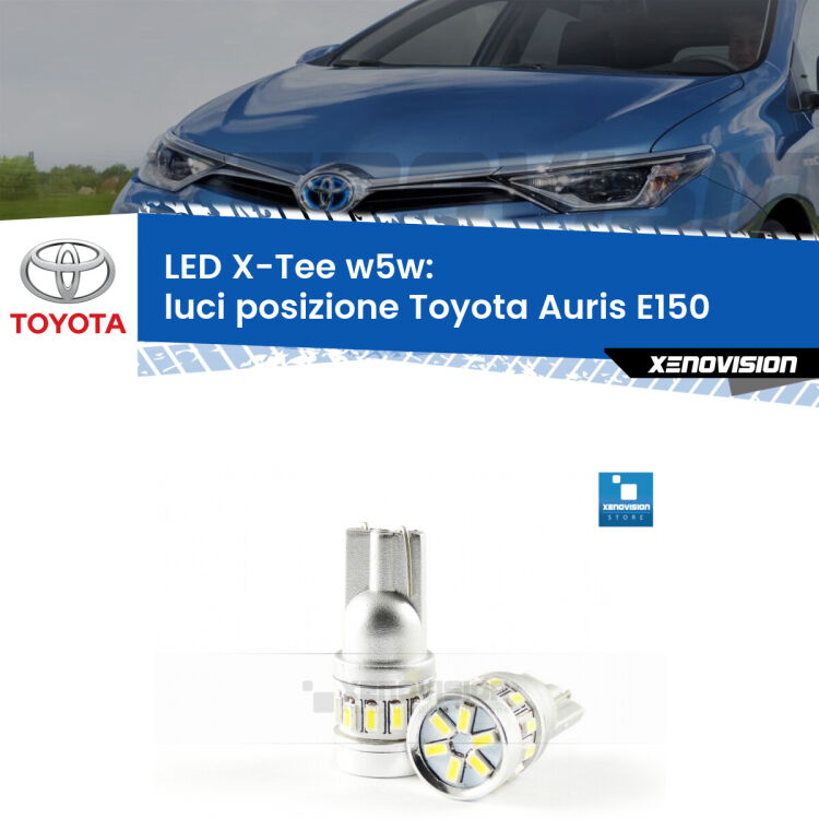 <strong>LED luci posizione per Toyota Auris</strong> E150 2006-2012. Lampade <strong>W5W</strong> modello X-Tee Xenovision top di gamma.