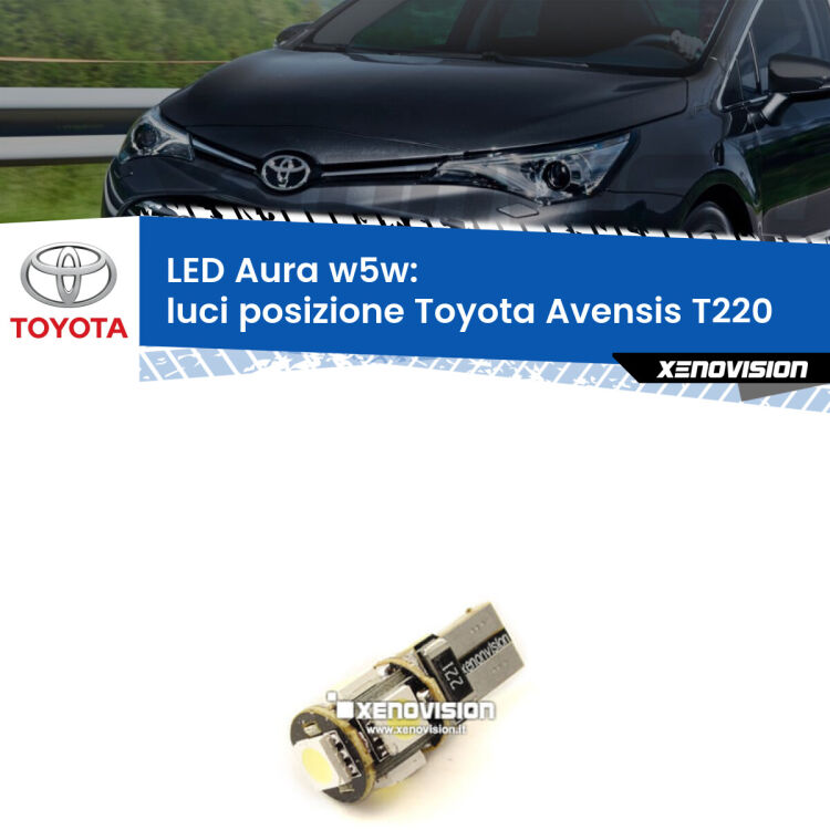 0 Luci posizione LED per Toyota Avensis T220 1997-2003: Aura w5w <strong>LED luci posizione w5w per Toyota Avensis</strong> T220 1997-2003. Una lampadina <strong>w5w</strong> canbus luce bianca 6000k modello Aura Xenovision.